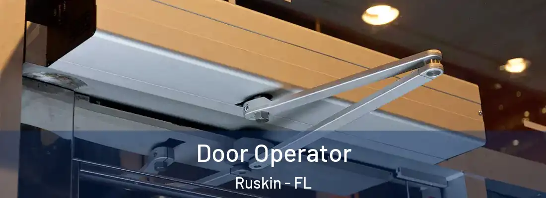 Door Operator Ruskin - FL
