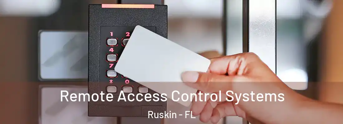  Remote Access Control Systems Ruskin - FL