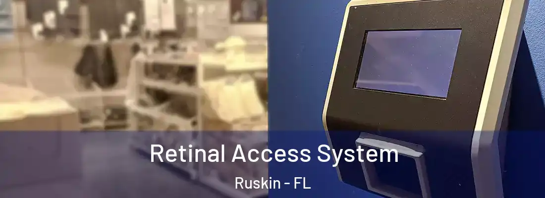 Retinal Access System Ruskin - FL