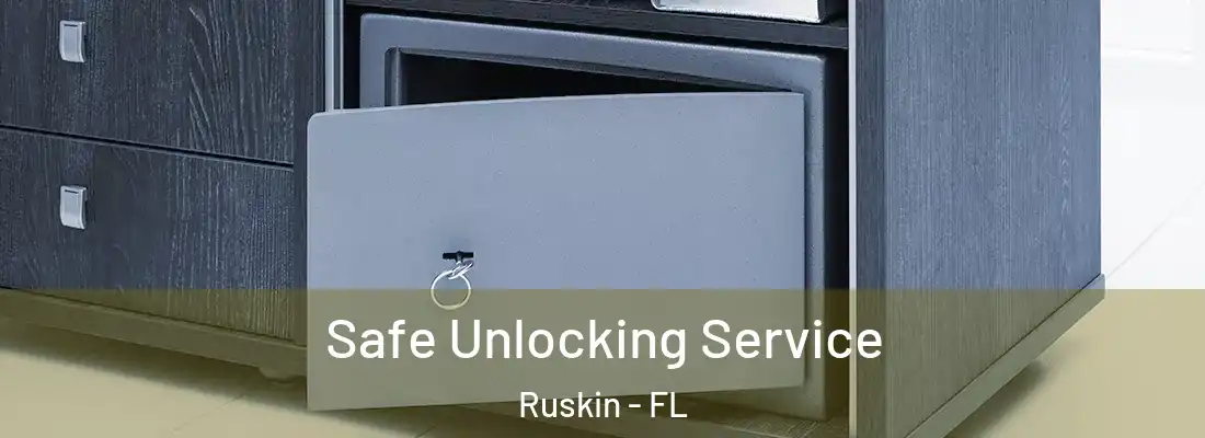 Safe Unlocking Service Ruskin - FL