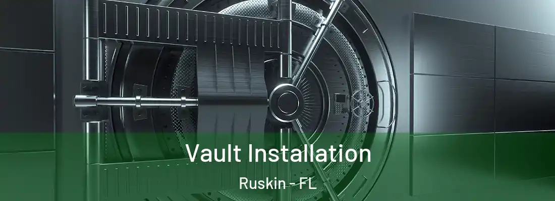Vault Installation Ruskin - FL